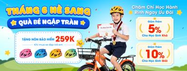 Tháng 6 Hè Sang – Quà Bé Ngập Tràn | Chăm Chỉ Học Hành, Rinh Ngay Ưu Đãi Cùng Xedap.vn